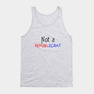 Not a Republicrat Tank Top